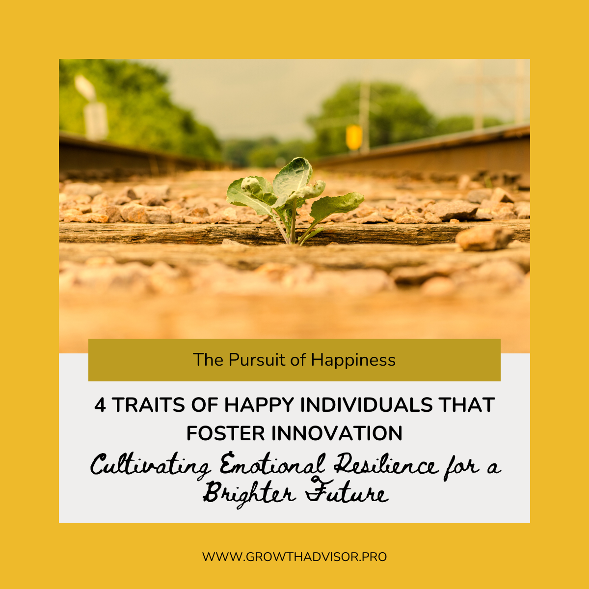 4 Traits of Happy Individuals that Foster Innovation: Cultivating Emotional Resilience for a Brighter Future