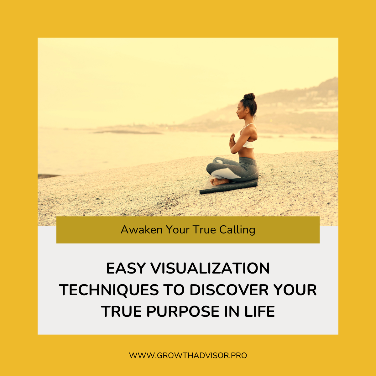 Easy Visualization Techniques to Discover Your True Purpose in Life