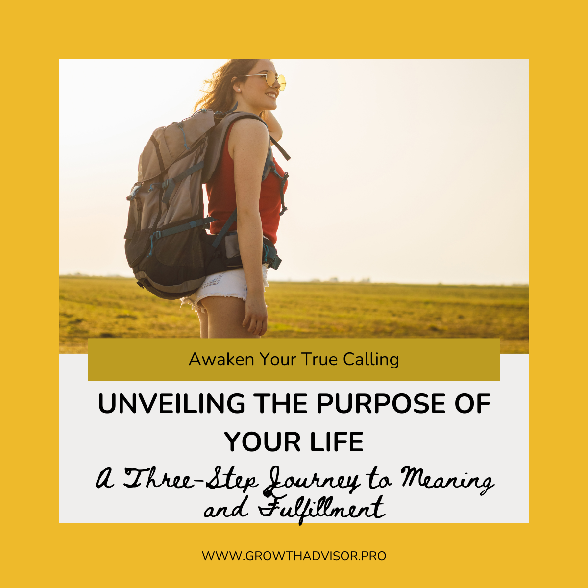 Unveiling the Purpose of Your Life: A Three-Step Journey to Meaning and Fulfillment