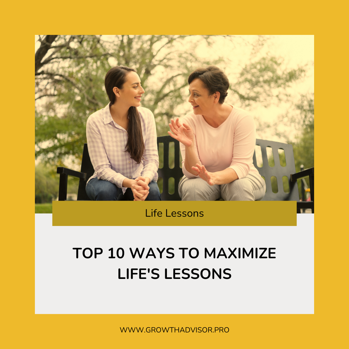 Top 10 Ways to Maximize Life’s Lessons