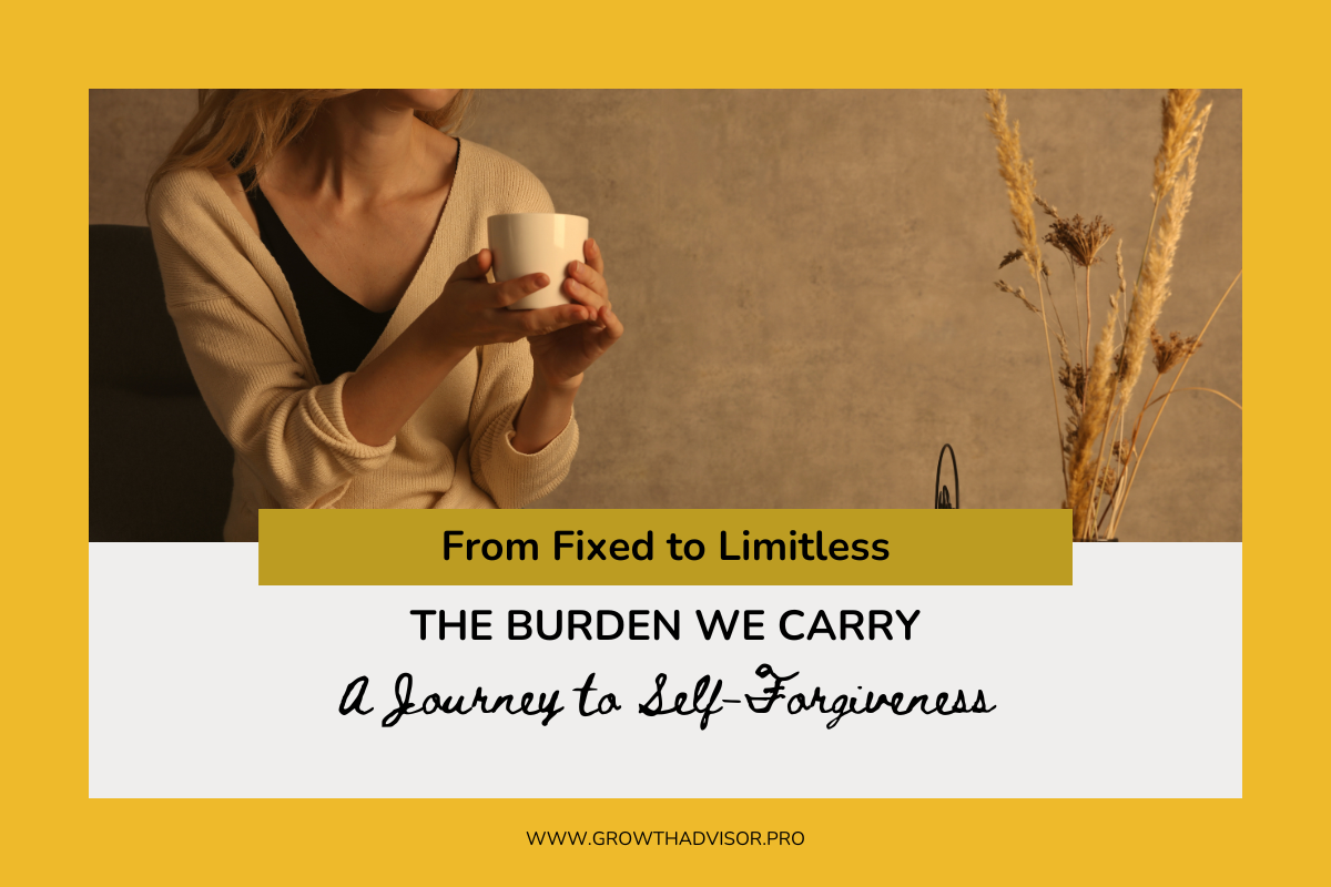 The Burden We Carry: A Journey to Self-Forgiveness