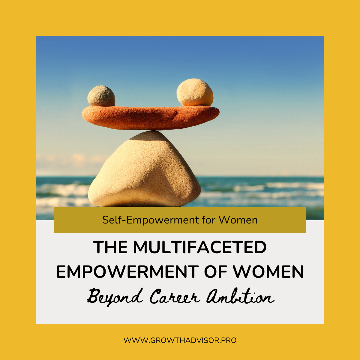 The Multifaceted Empowerment of Women: Beyond Career Ambition