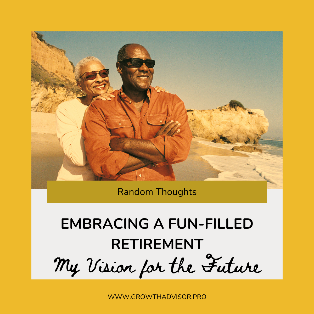 Embracing a Fun-Filled Retirement: My Vision for the Future
