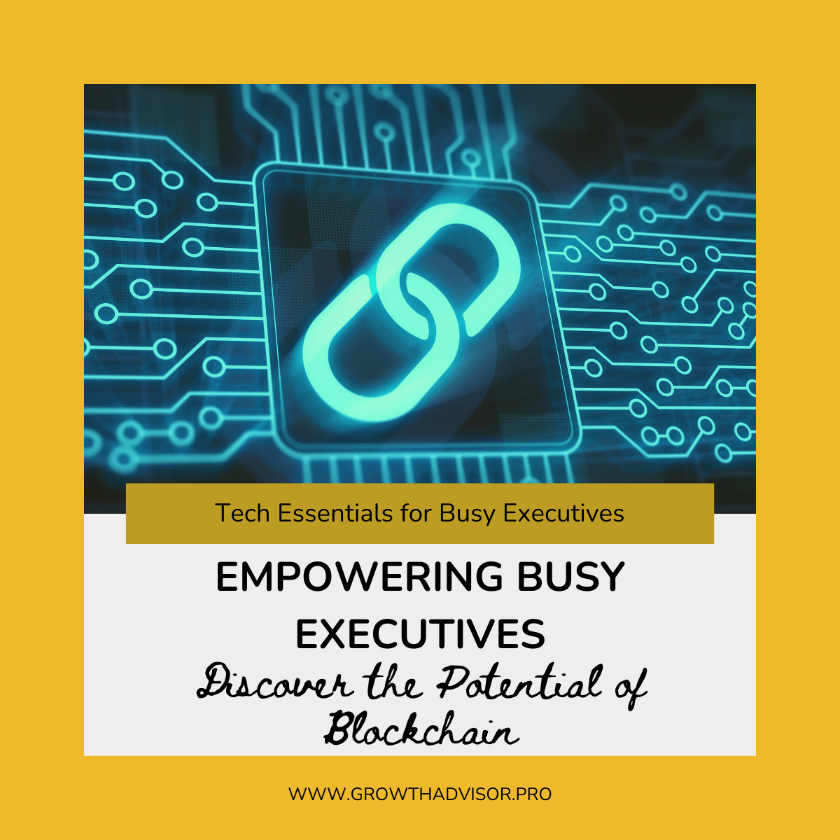 Empowering Busy Executives: Discover the Potential of Blockchain