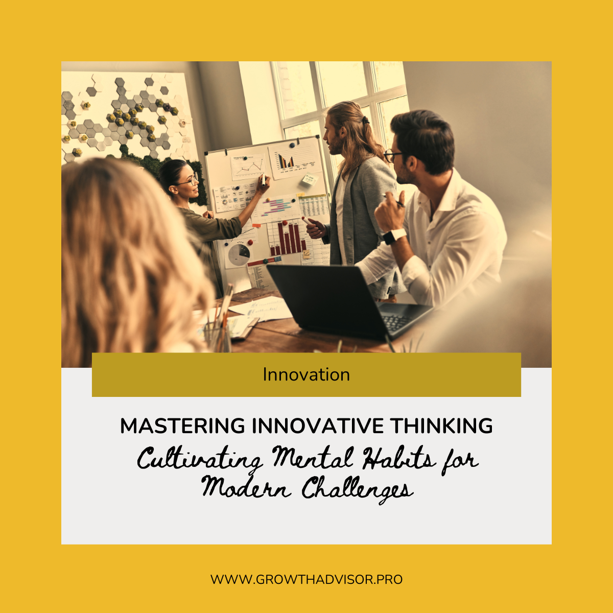Mastering Innovative Thinking: Cultivating Mental Habits for Modern Challenges