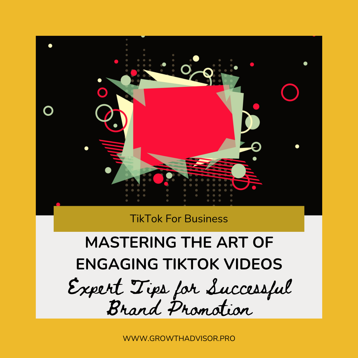 Mastering the Art of Engaging TikTok Videos: Expert Tips for Successful Brand Promotion