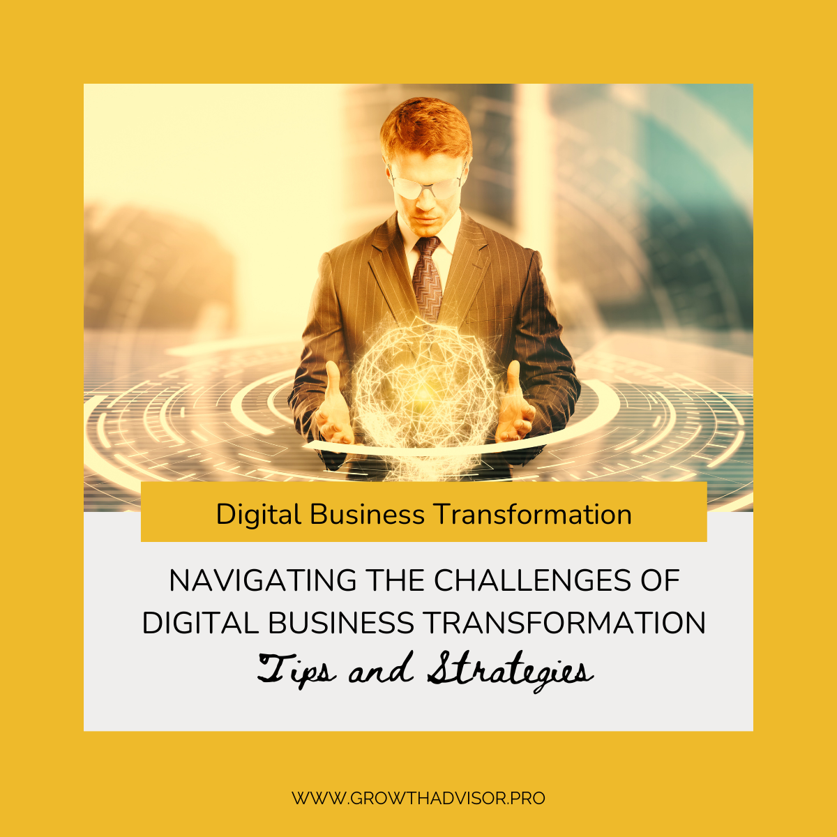 Navigating the Challenges of Digital Business Transformation: Tips and Strategies