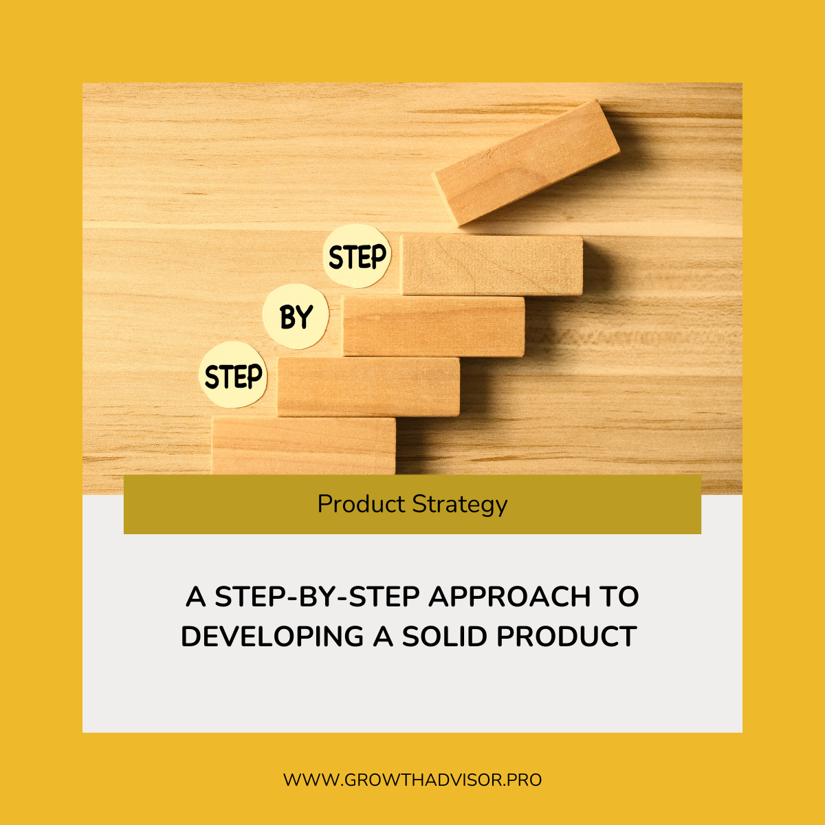 A Step-by-Step Approach to Developing a Solid Product