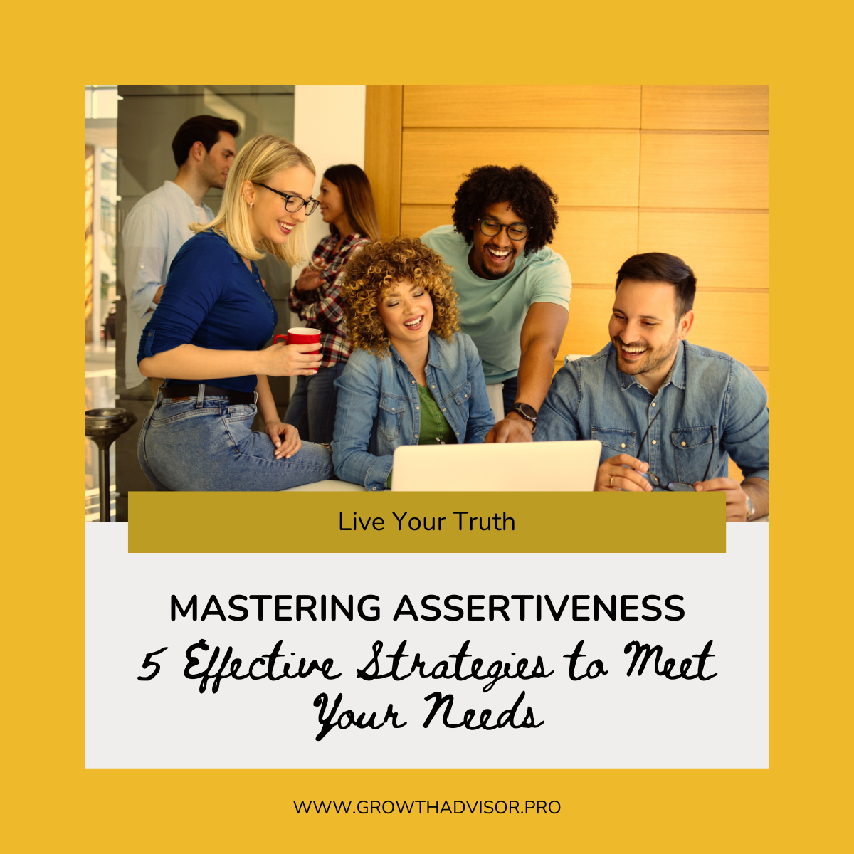 Mastering Assertiveness: 5 Effective Strategies to Meet Your Needs