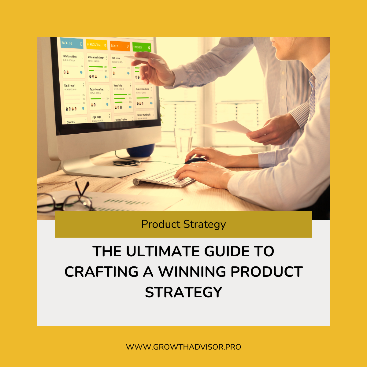 The Ultimate Guide to Crafting a Winning Product Strategy