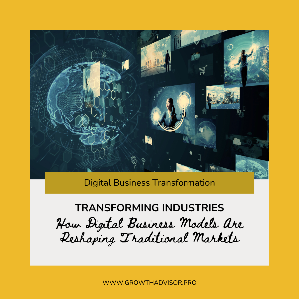 Transforming Industries: How Digital Business Models Are Reshaping Traditional Markets