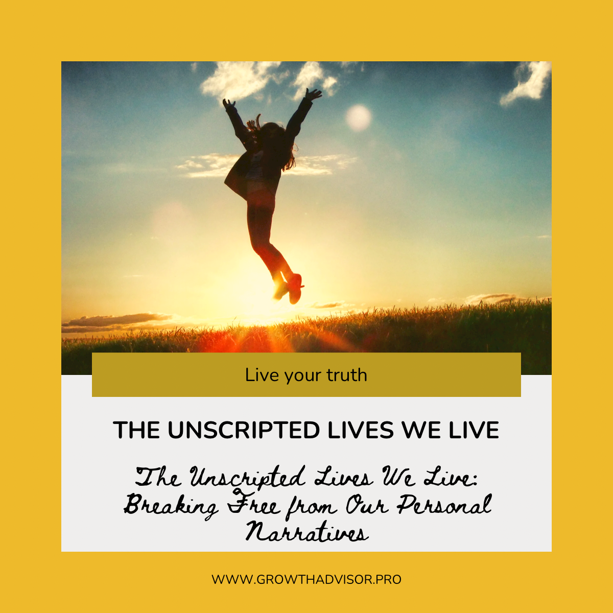 The Unscripted Lives We Live: Breaking Free from Our Personal Narratives