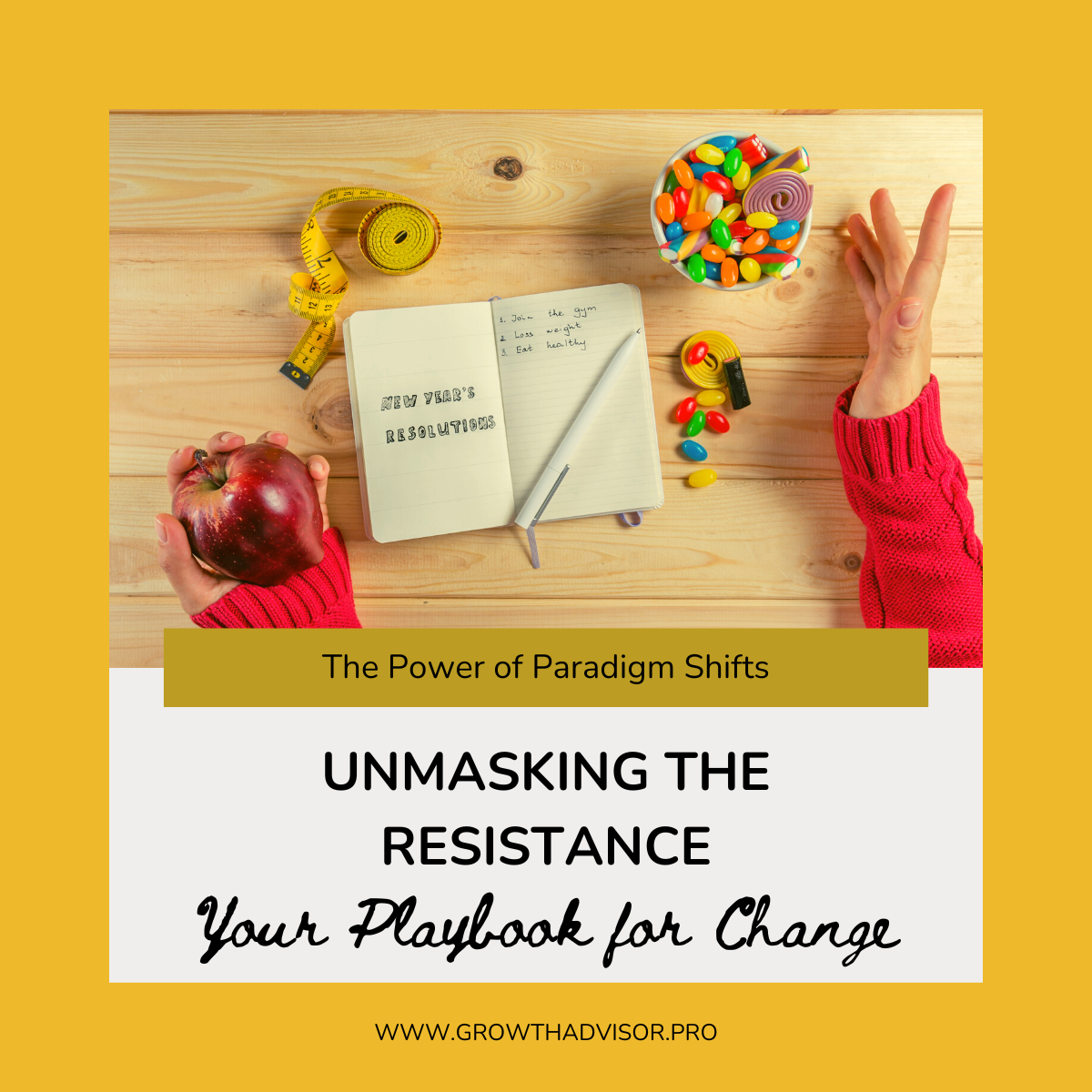 Unmasking the Resistance: Your Playbook for Change – A Sneak Peek into “The Power of Paradigm Shift”