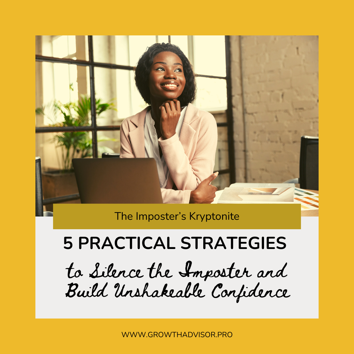 5 Practical Strategies to Silence the Imposter and Build Unshakeable Confidence