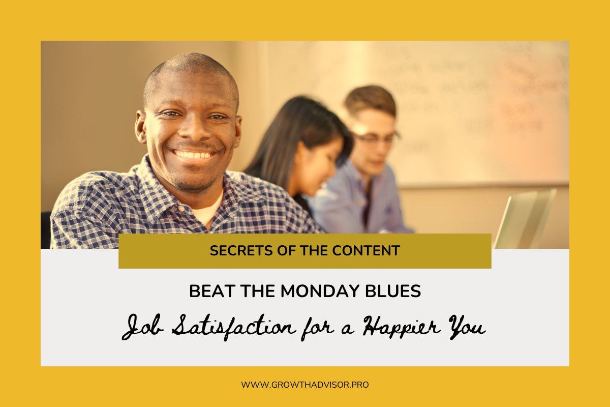 Beat the Monday Blues: Job Satisfaction for a Happier You