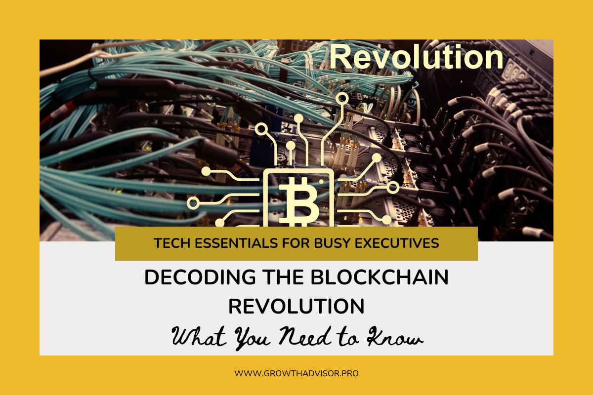 Decoding the Blockchain Revolution: What You Need to Know